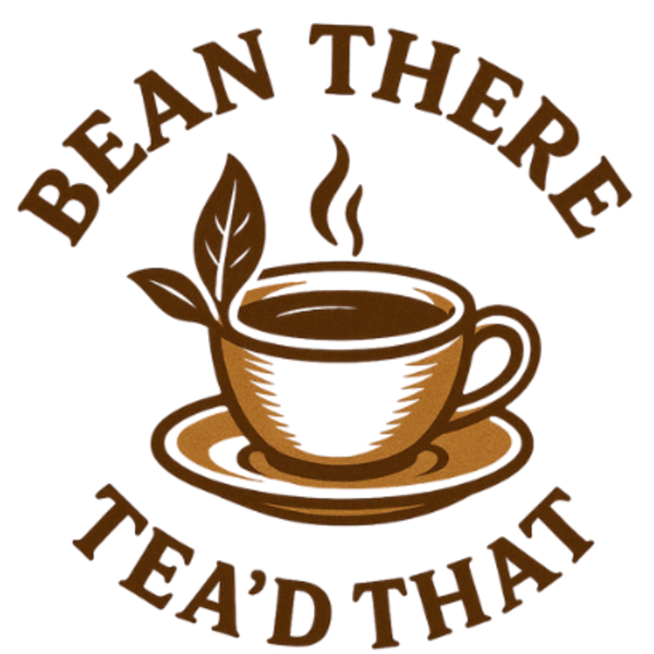 Bean There Tea’d That